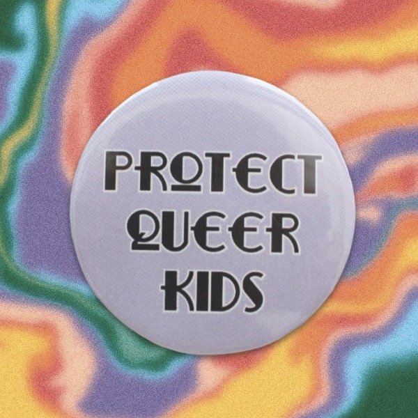 Protect queer kids pin